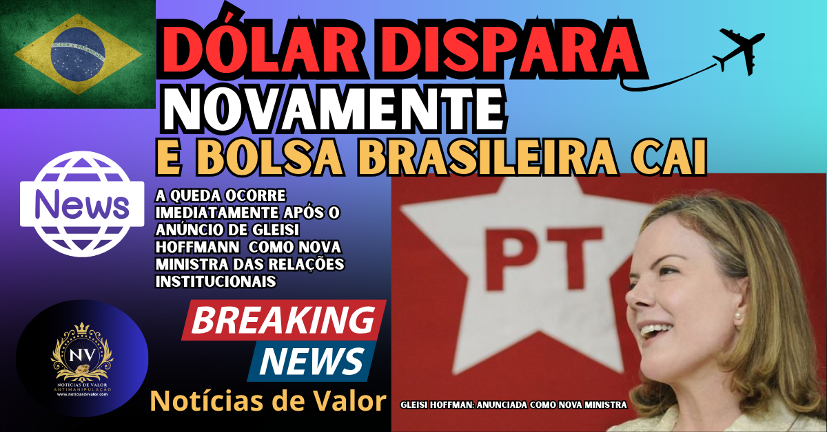 Dolar dispara Gleisi Hoffman assume Ministerio e Dólar Dispara (Imagem 1)